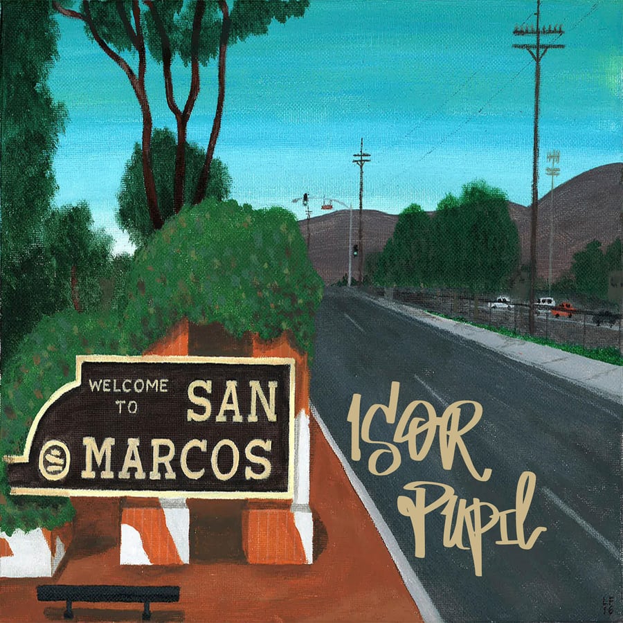 Welcome to San Marcos cover. Painting of the Welcome to San Marcos sign beside a road, with Isor and Pupil lettered in gold.